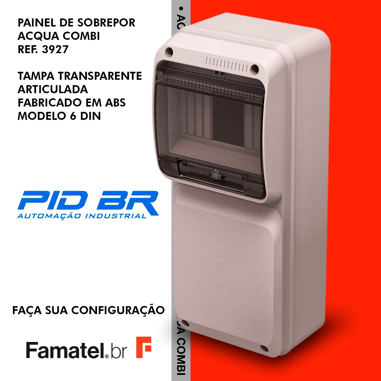 Painel de sobrepor Famatel